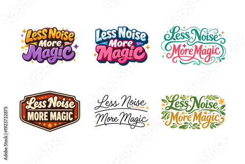 Less noise more magic. Set lettering. harmonious lettering variations of the same emblematic concept, each with different artistic interpretation (Funky