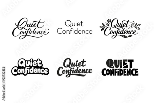 Quiet Confidence. Set lettering. harmonious lettering variations of the same emblematic concept, each with different artistic interpretation