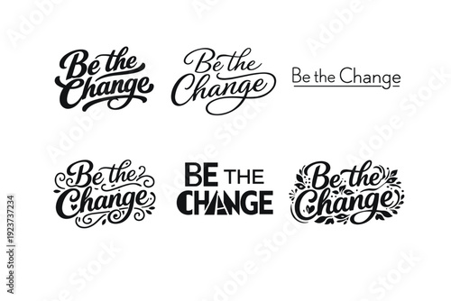 Be the change lettering. Set lettering. harmonious lettering variations of the same emblematic concept, each with different artistic interpretation (Bold