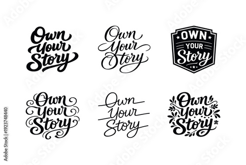 Collection of "Own Your Story" typography designs in various creative styles