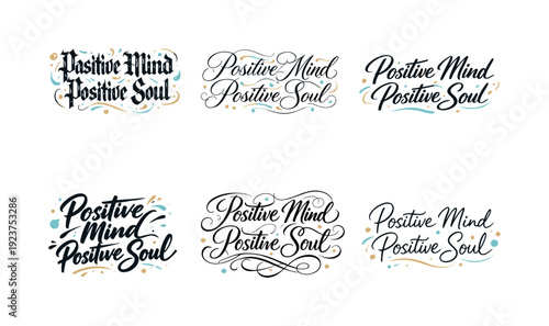 Positive Mind Positive Soul. Create a calligraphy lettering illustration of the phrase:
