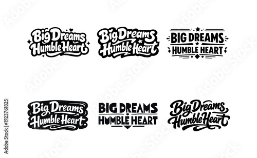 Big Dreams Humble Heart typography designs for motivation and inspiration