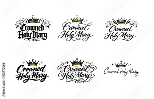 Crowned Holy Mary. Create a calligraphy lettering illustration of the phrase: Crowned Holy