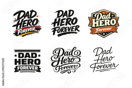 Dad Hero Forever. Set lettering. harmonious lettering variations of the same emblematic concept, each with different artistic interpretation (Dynamic