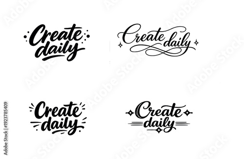 Create Daily Calligraphy. Create daily. Create a calligraphy lettering illustration of the phrase: Create