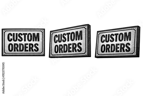 Custom orders sign. A rectangular custom orders sign with structured text layout and border accents is shown from three different angles: straight-on view,