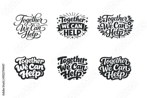 Together We Can Help. Set lettering. harmonious lettering variations of the same emblematic concept, each with different artistic