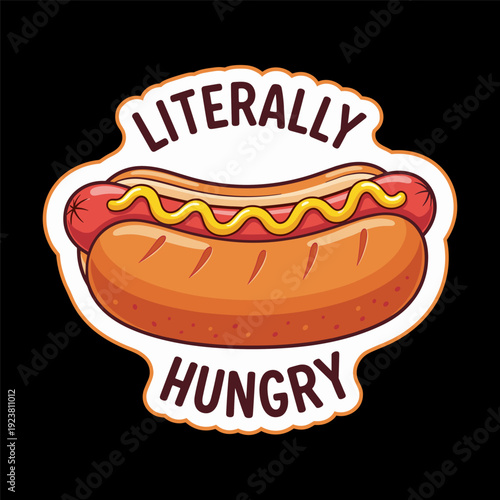 Cartoon hot dog sticker with mustard topping and humorous 'literally hungry' text on black background perfect for foodie designs