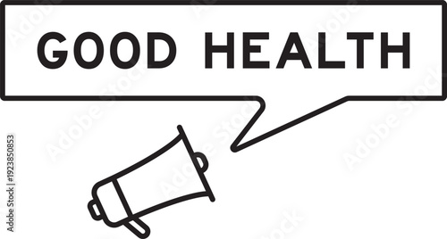 Megaphone icon with speech bubble in word good health on white background