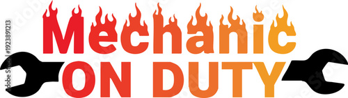 Mechanic On Duty with Wrench and Fire Graphic Design