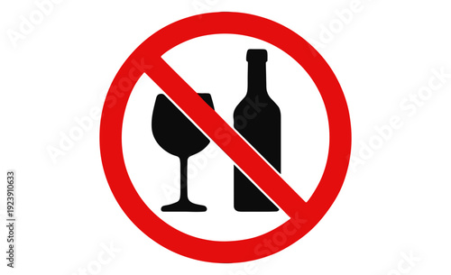 Red prohibition sign with wine glass and bottle no alcohol