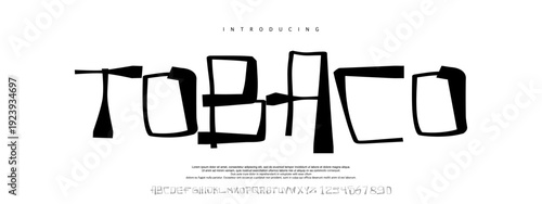 Billede på lærred Tobaco font is Playful hand-drawn display font with irregular shapes and quirky strokes, ideal for posters, kids designs, branding, and fun typography