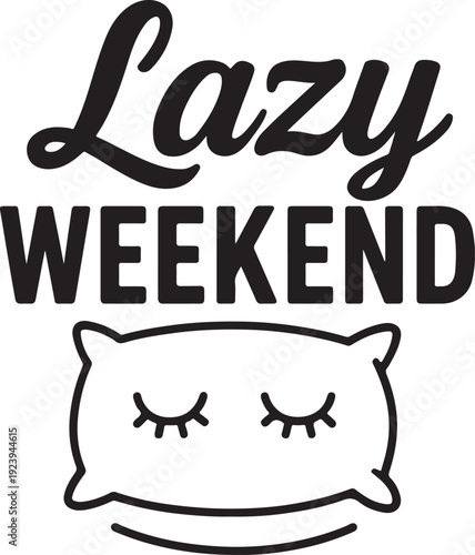 A playful graphic design celebrating a relaxed and restful weekend with a cat theme.
