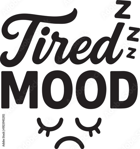 A stylized illustration depicting someone in a tired and grumpy mood with z's and frowns.

