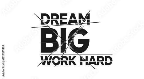 'Dream Big Work Hard' motivational text graphic with dynamic crossed lines in a bright studio.
