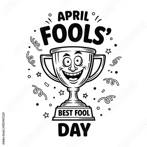 Funny April Fools' Day trophy illustration with a cartoony face and 'Best Fool' text, celebrating lighthearted pranks. Black and white.