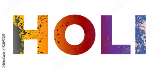 Vibrant HOLI Text with Grunge Splatter Effect on White Background.