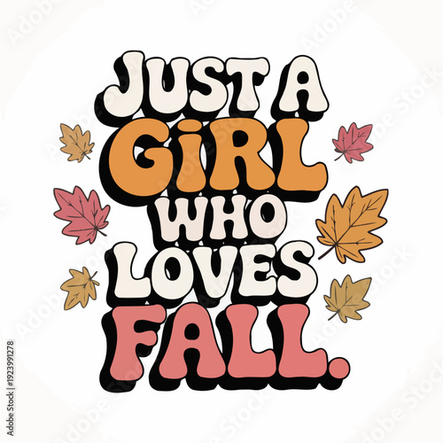  vibrant text proclaims love for fall. Accompanying the words are colorful leaves, enhancing the autumnal theme