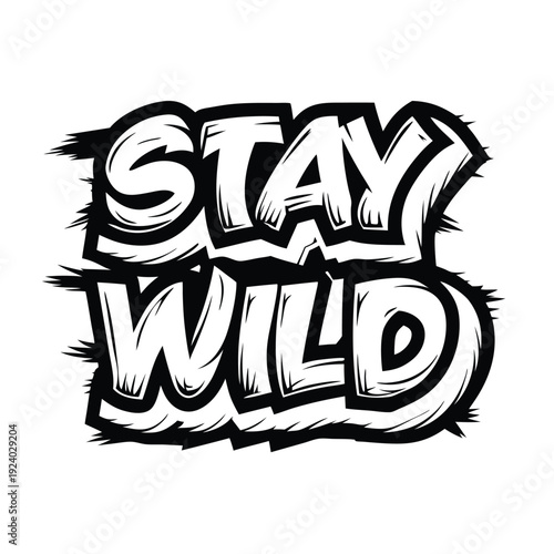 Bold inscription proclaims Stay Wild through an edgy, blackoutlined white text visual