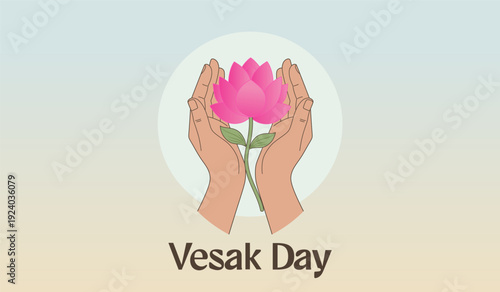 Vesak Day Illustration with Hands Holding Lotus Flower design for greeting card, banner or decoration 