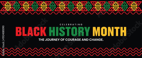Celebrating Black History Month Horizontal Banner: Vector Typography with Tribal Geometric Border and Journey of Courage Tagline on Black Background