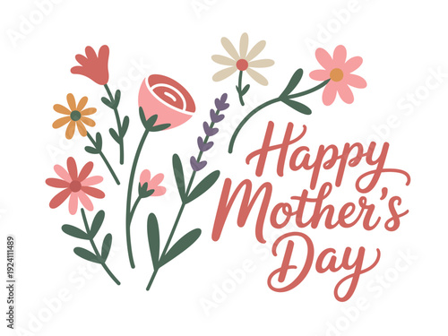 Beautifully hand-lettered phrase proclaims Happy Mother's Day amidst a cheerful, rustic arrangement of blossoming wildflowers.