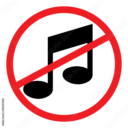 No Music Allowed Sign, Prohibition Symbol.