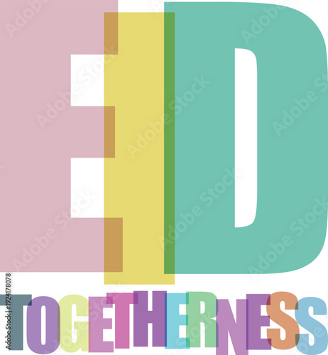 Free Download Colorful eid togetherness typography design with overlapping pastel colored letters - GFXLoad