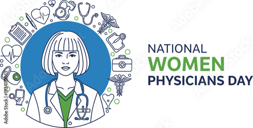 National women physicians day banner with female doctor portrait and medical icons wreath including stethoscope and heart and syringe for healthcare holiday celebration on blue circle background