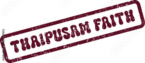 Thaipusam Faith Rubber Stamp Symbolizing Profound Religious Belief and Devotional Trust