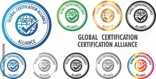 Vector illustration set of global certification alliance seals featuring globe icons and checkmarks in various colors for professional business branding.
