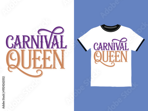 Creative text design featuring Carnival Queen in elegant fonts with a t-shirt mockup for apparel