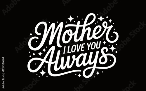 A heartfelt message celebrating the eternal love between a mother and child. isolated on white background, Vector, illustration