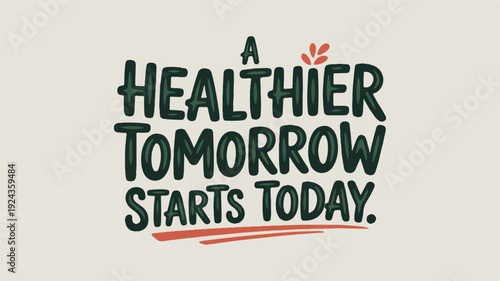Green typography with 'a healthier tomorrow starts today' text and red brush stroke on beige background