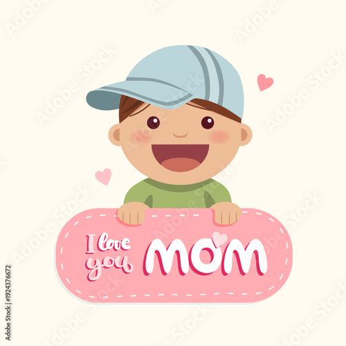 A little boy behind a message with the text I love you mom. Mothers Day