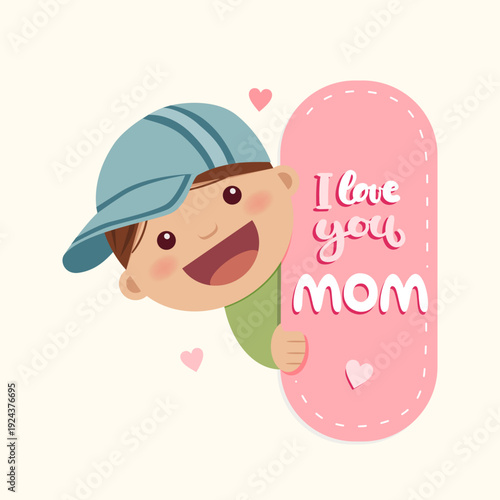 A little boy peeks behind a message with the text I love you mom. Mothers Day