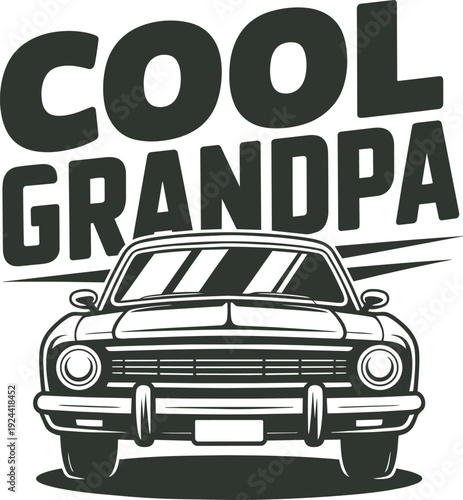 Cool grandpa retro automobile graphic featuring classic car front for custom apparel and cards