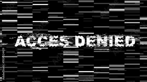 Access Denied Glitch Screen Digital Error Message.