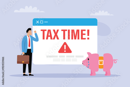 Tax Season Stress Concept with Businessman, Tax Time Warning Alert, and Crying Piggy Bank 2d flat vector illustration