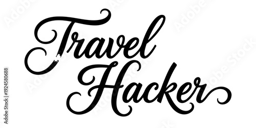 Travel Hackers phrase in black ink calligraphy