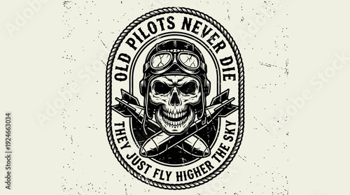 Vintage Pilot Skull Emblem: Old Pilots Never Die, They Just Fly Higher The Sky - Retro Aviation Design