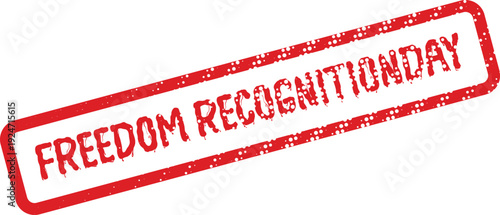Freedom Recognition Day red rubber stamp graphic celebrating significant dates related to global liberties