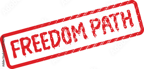 Emotive red grunge rubber stamp presenting the meaningful words Freedom Path for guidance