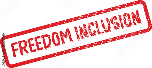 An impactful red textured stamp promoting Freedom Inclusion for societal equity and diversity