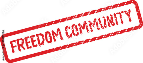 A distinctive red rubber stamp displaying FREEDOM COMMUNITY text highlights collective spirit and shared independence