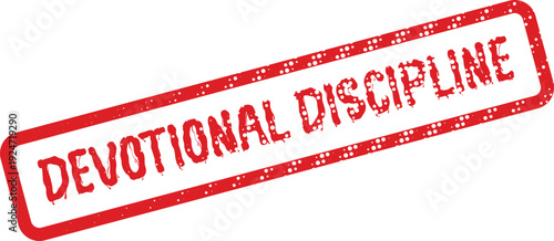 Devotional Discipline intense red distressed rubber stamp lettering signifying spiritual commitment and rigor