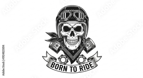 Skull wearing helmet with goggles and bandana born to ride text on banner