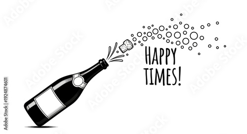 Champagne Bottle Popping Cork, Bubbles Flying, Happy Times Text, Celebration, Black and White