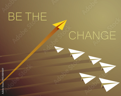 Motivation poster be the change, move against the crowd, to be different, unique personality or standing out from the crowd, leadership quality. Paper planet