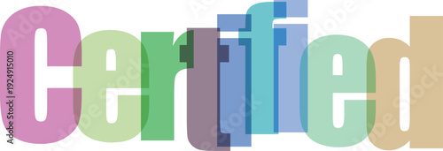 Certified with bold colorful letters on transparent checkered background professional qualification and expertise